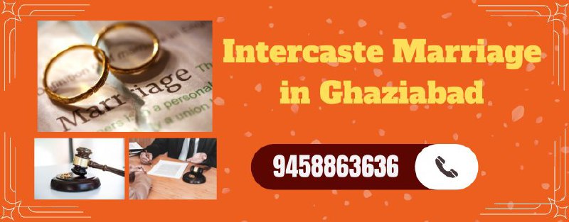 Intercaste Marriage in Ghaziabad 